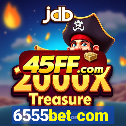 6555bet com